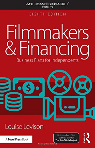 Book Cover Filmmakers and Financing: Business Plans for Independents (American Film Market Presents)