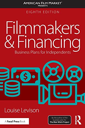 Filmmakers and Financing: Business Plans for Independents