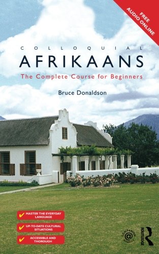 Colloquial Afrikaans: The Complete Course for Beginners (Colloquial Series (Book Only))