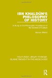 Routledge Library Editions: Islamic Thought in the Middle Ages: Ibn Khaldûn's Philosophy of History: A Study in the Philosophic Foundation of the Science of Culture