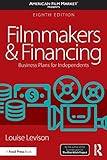 Filmmakers and Financing: Business Plans for Independents