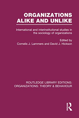 Organizations Alike and Unlike (RLE: Organizations) (Routledge Library Editions: Organizations)