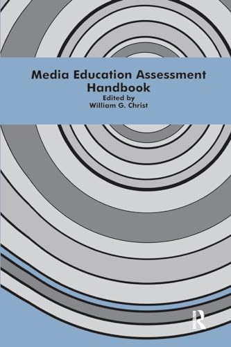 Media Education Assessment Handbook (Routledge Communication Series)
