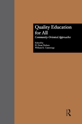 Quality Education for All: Community-Oriented Approaches (Reference Books in International Education (Garland Publishing))