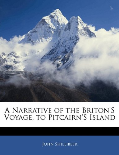 A Narrative of the Briton's Voyage, to Pitcairn's Island