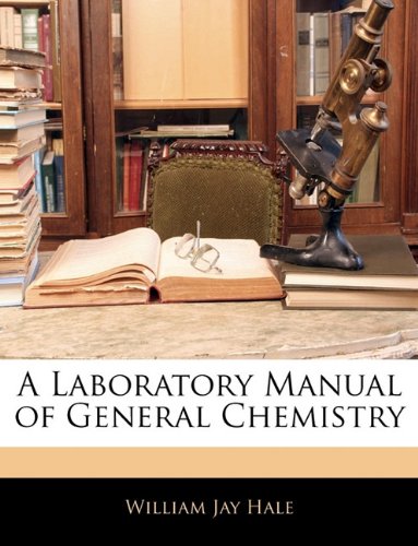 A Laboratory Manual of General Chemistry
