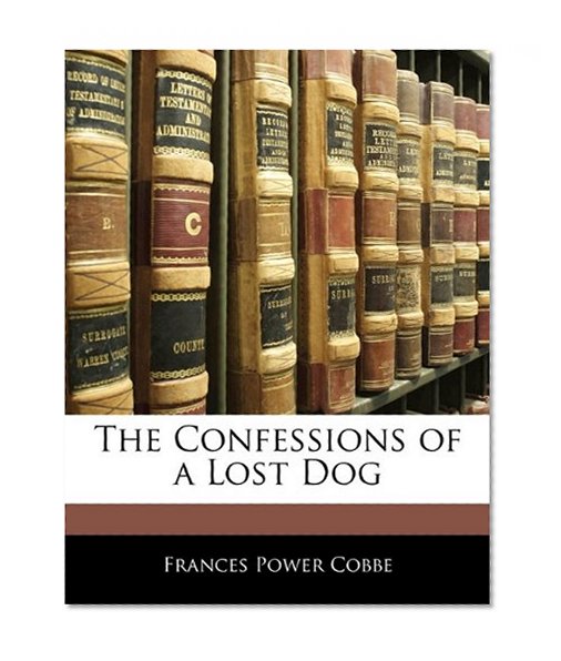 The Confessions of a Lost Dog