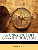 La CÃ©ramique Des Colonies FranÃ§aises (French Edition)