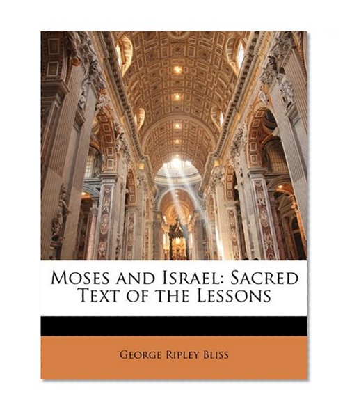 Moses and Israel: Sacred Text of the Lessons