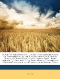 Report of the D'hauteville Case: The Commonwealth of Pennsylvania, at the Suggestion of Paul Daniel Gonsalve Grand D'hauteville, Versus David Sears, ... Corpus for the Custody of an Infant Child