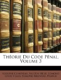 ThÃ©orie Du Code PÃ©nal, Volume 3 (French Edition)