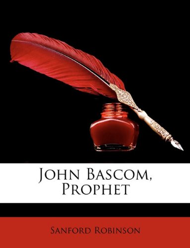 John BASCOM, Prophet