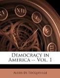 Democracy in America -- Vol. 1