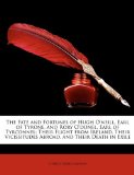 The Fate and Fortunes of Hugh O'Neill, Earl of Tyrone, and Rory O'Donel, Earl of Tyrconnel: Their Flight from Ireland, Their Vicissitudes Abroad, and