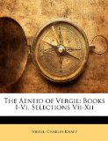 The Aeneid of Vergil: Books I-Vi, Selections Vii-Xii (Latin Edition)