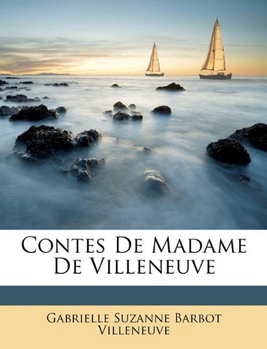 Contes De Madame De Villeneuve (French Edition)
