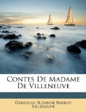 Contes De Madame De Villeneuve (French Edition)