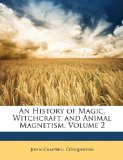 An History of Magic, Witchcraft, and Animal Magnetism, Volume 2