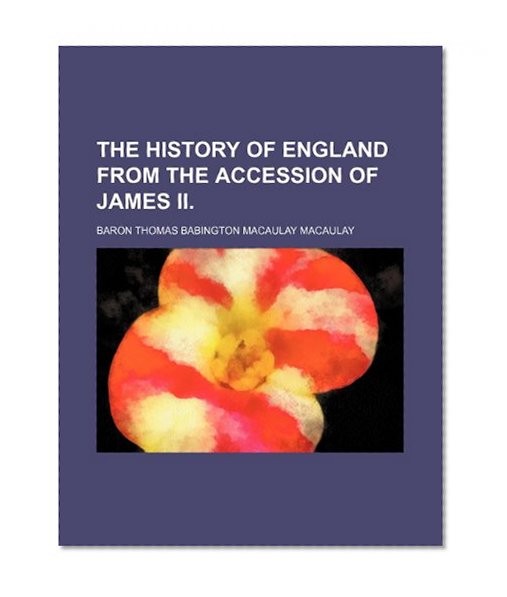 The History of England From the Accession of James Ii. (Volume 2)