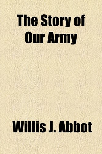 The Story of Our Army