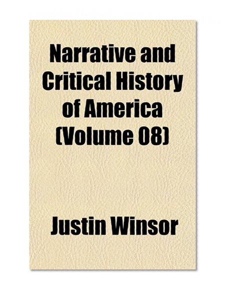 Narrative and Critical History of America (Volume 08)