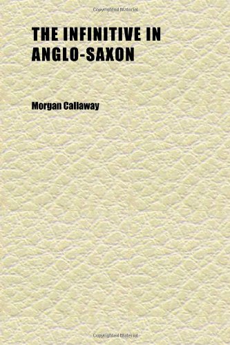 The Infinitive in Anglo-Saxon