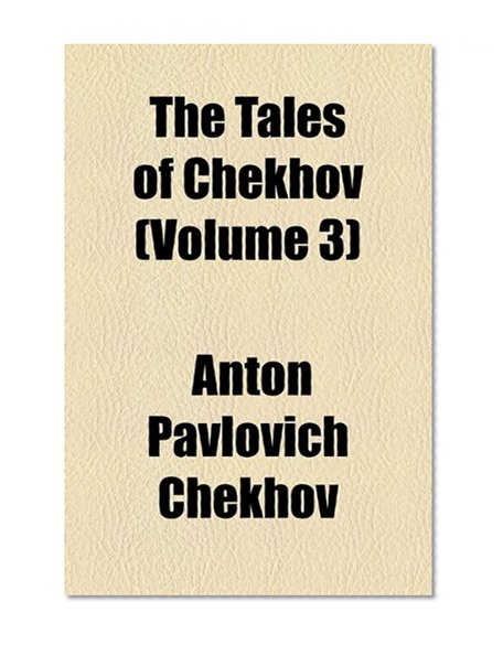 The Tales of Chekhov (Volume 3)