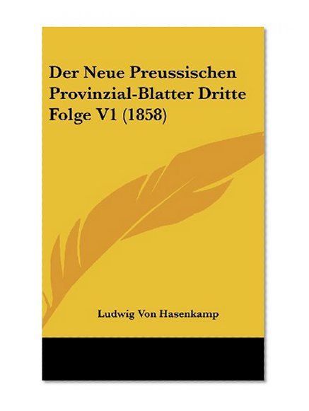 Der Neue Preussischen Provinzial-Blatter Dritte Folge V1 (1858) (German Edition)