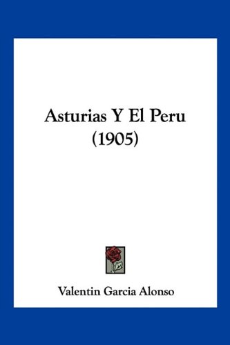 Asturias Y El Peru (1905) (Spanish Edition)