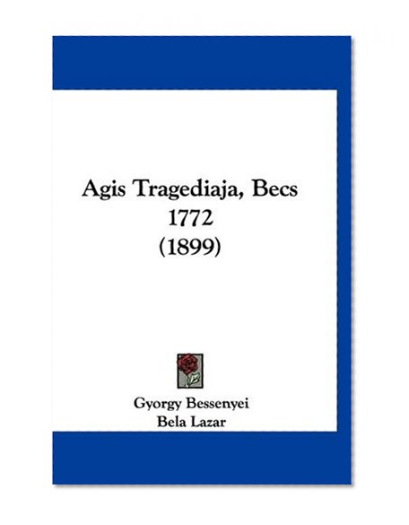 Agis Tragediaja, Becs 1772 (1899) (Hebrew Edition)