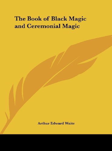 The Book of Black Magic and Ceremonial Magic