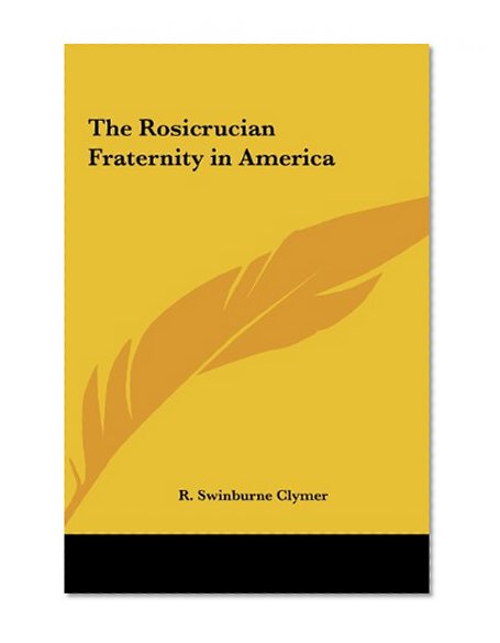 The Rosicrucian Fraternity in America