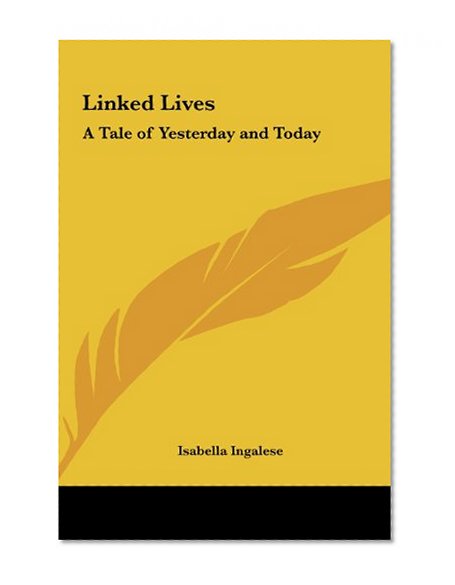Linked Lives: A Tale of Yesterday and Today