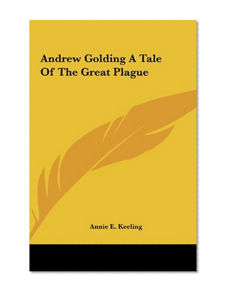 Andrew Golding A Tale Of The Great Plague