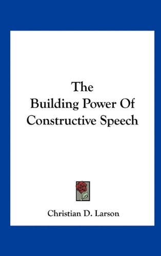 The Building Power Of Constructive Speech
