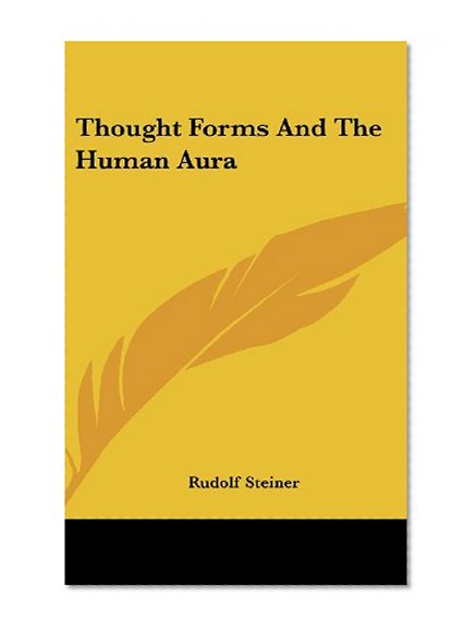 Thought Forms And The Human Aura