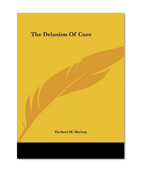The Delusion Of Cure