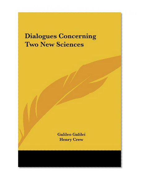 Dialogues Concerning Two New Sciences