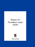 History of Thornbury Castle (1839)