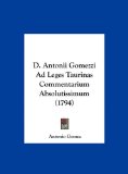 D. Antonii Gomezzi Ad Leges Taurinas Commentarium Absolutissimum (1794) (Latin Edition)