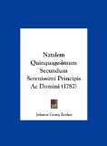 Natalem Quinquagesimum Secundum Serenissimi Principis Ac Domini (1787) (Latin Edition)