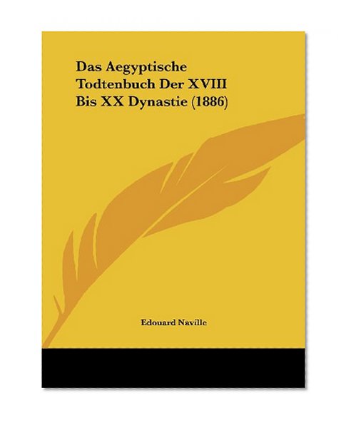 Das Aegyptische Todtenbuch Der XVIII Bis XX Dynastie (1886) (German Edition)