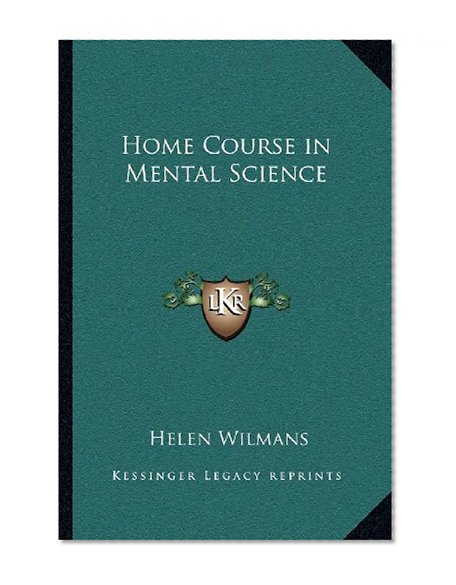 Home Course in Mental Science