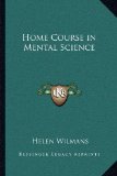 Home Course in Mental Science