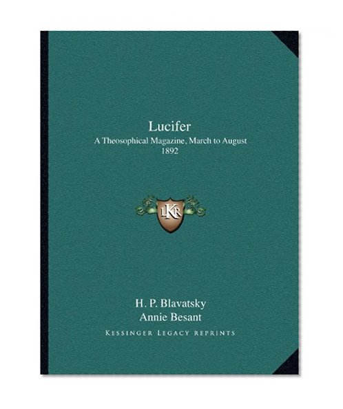 Lucifer: A Theosophical Magazine, March to August 1892
