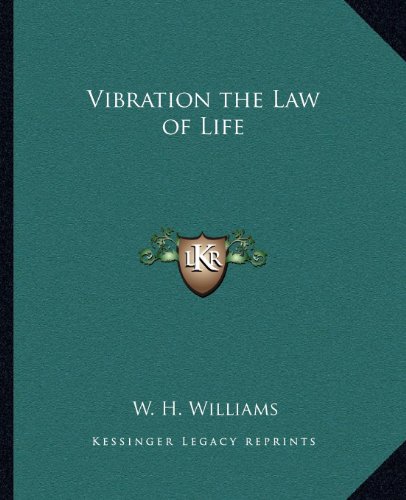 Vibration the Law of Life