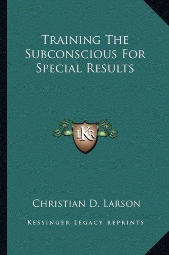 Training The Subconscious For Special Results