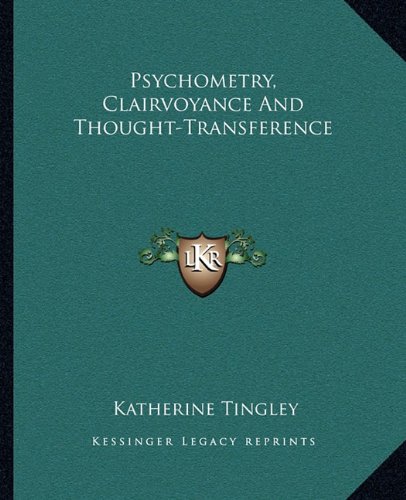 Psychometry, Clairvoyance And Thought-Transference