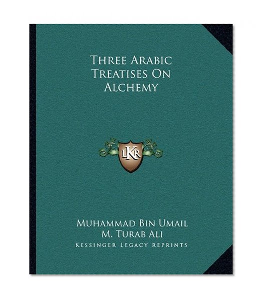 Three Arabic Treatises On Alchemy
