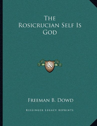 The Rosicrucian Self Is God